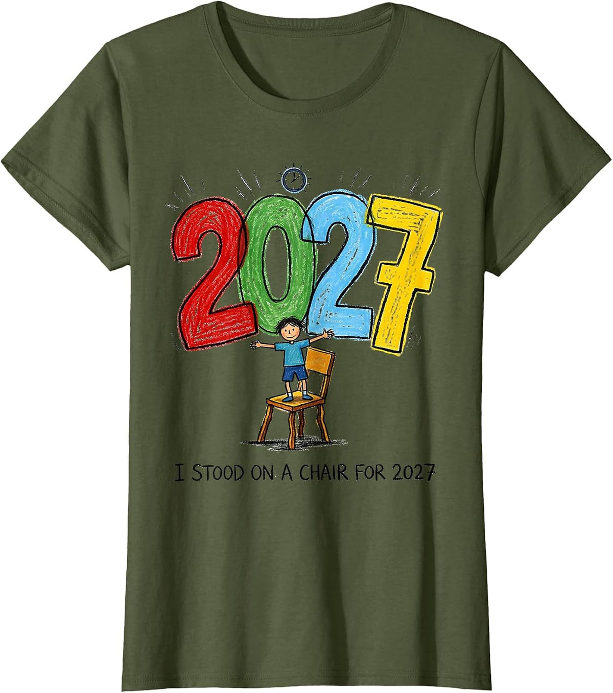 Women's I Stood On A Chair For 2027 Funny Kidcore New Years Eve T-Shirt - Olive Green