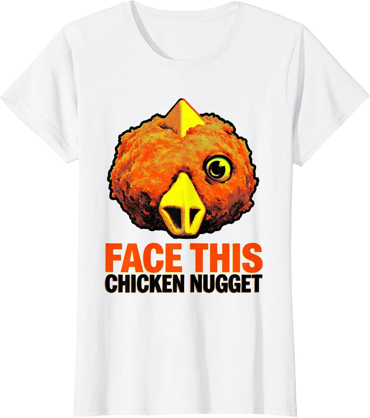 Face This Chicken Nugget Funny Chicken Lover Gift T-Shirt - White