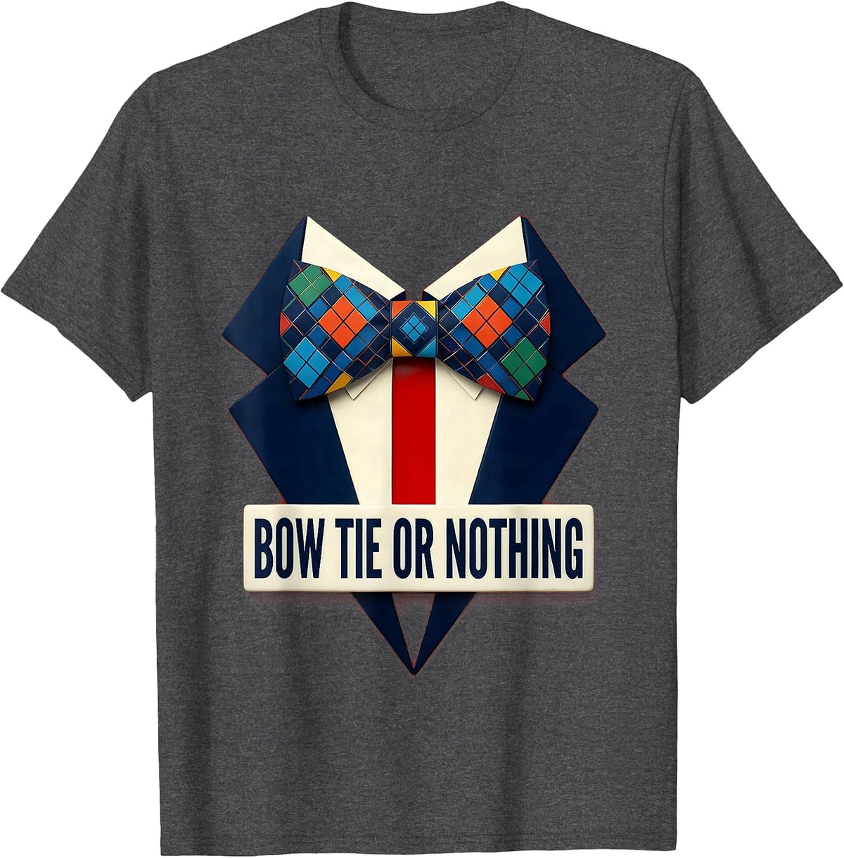 Bow Tie or Nothing Tuxedo Style Design T-Shirt - Dark Heather Grey