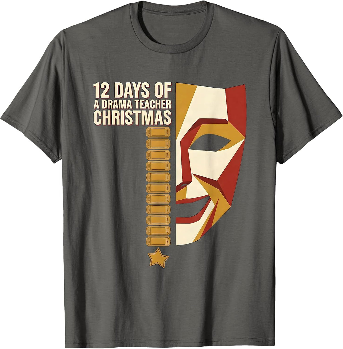12 Days Of A Drama Teacher Christmas Geometric Holiday T-Shirt - Asphalt Grey