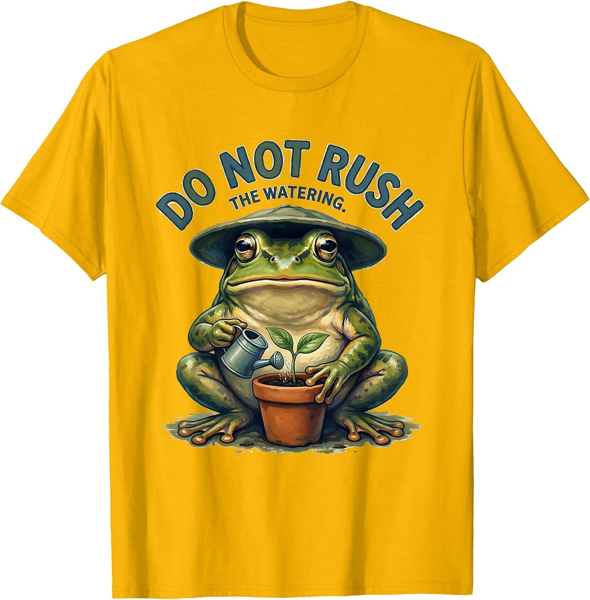 Do Not Rush The Watering Funny Frog Meme Amphibian Lover T-Shirt - Golden Yellow
