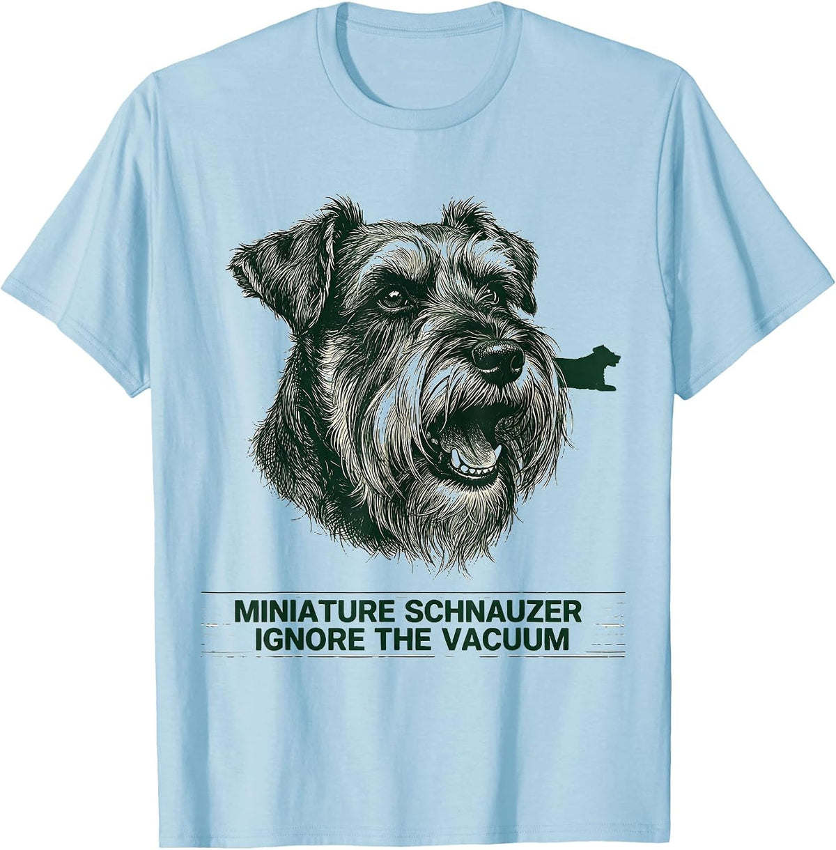 Men's Miniature Schnauzer Ignore The Vacuum Funny Dog Owner Humor T-Shirt - Baby Blue