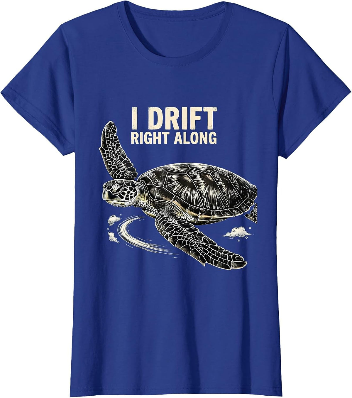 Women's I Drift Right Along Scratchboard Sea Turtle Tropical T-Shirt - Royal Blue