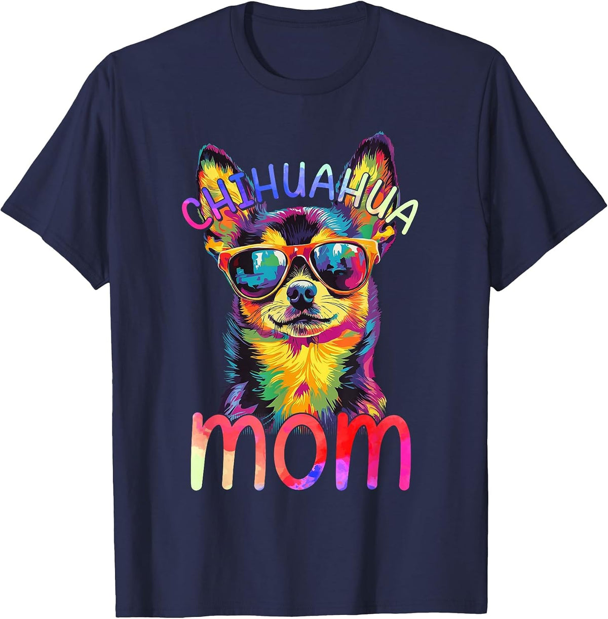 Chihuahua Lovers Colorful Pop Art Womens Chihuahua Mom T-Shirt - Navy Blue