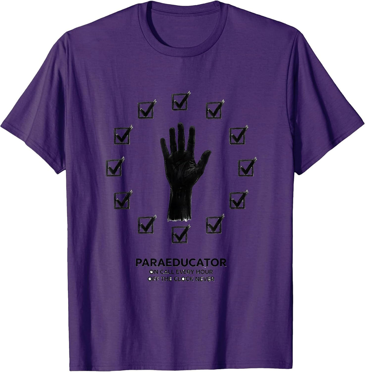 Paraeducator: On Call Every Hour, Off The Clock Never T-Shirt - Purple