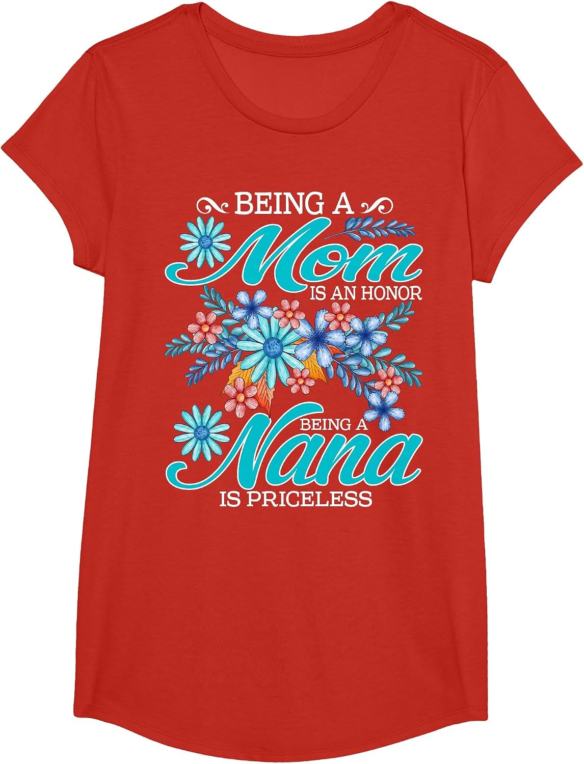 Being A Mom is an Honor Being A Nana is Priceless T-Shirt - Girls Red