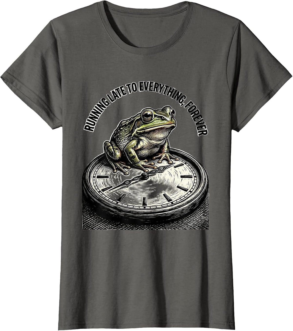 Women's Running Late To Everything, Forever Funny Frog Meme T-Shirt - Asphalt Grey