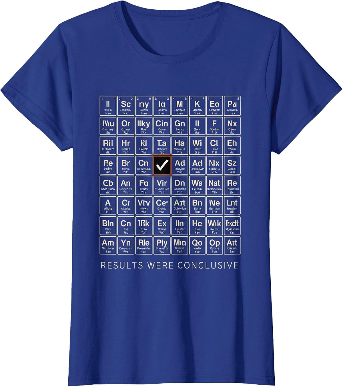 Women's Results Were Conclusive Funny Periodic Table Chemistry T-Shirt - Royal Blue