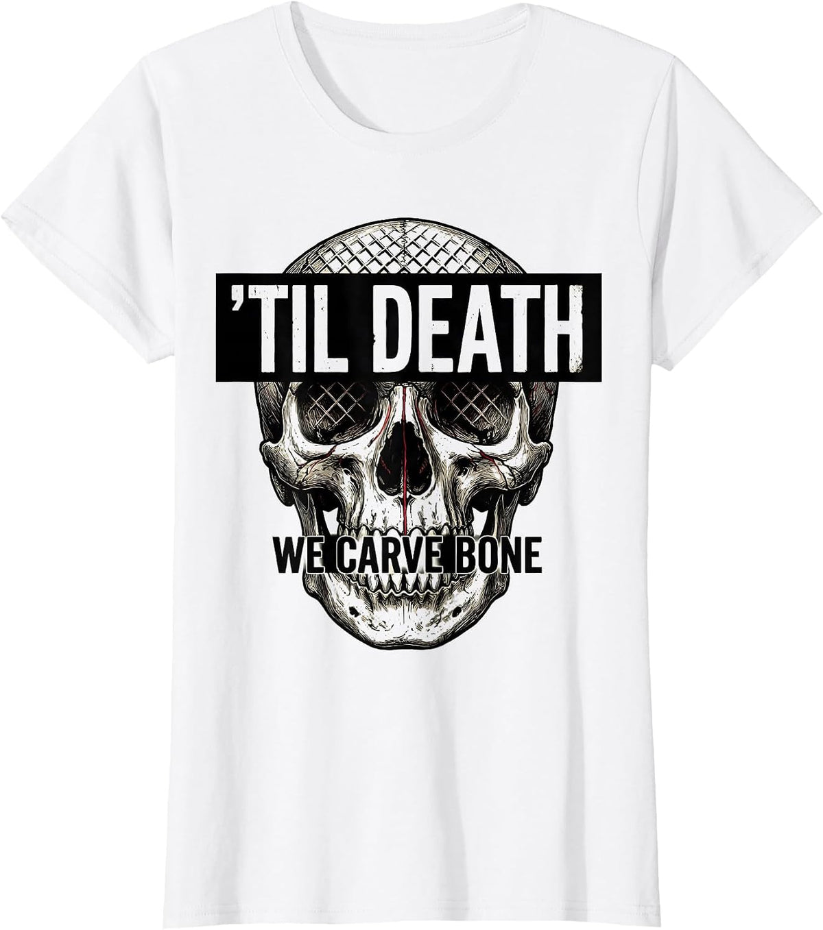 'Til Death, We Carve Bone Punk Metal Dark Art Skull Graphic T-Shirt - White