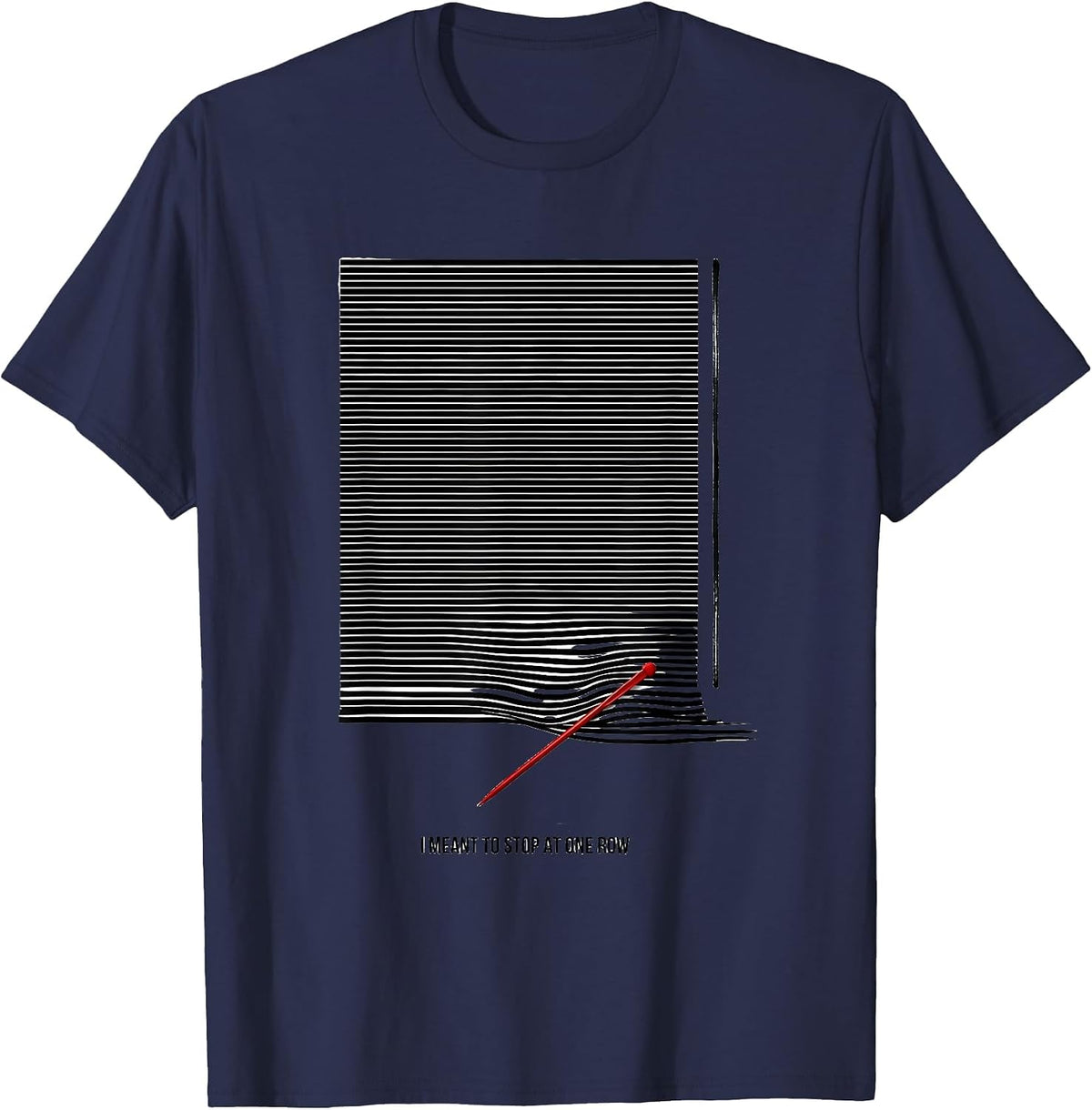 I Meant To Stop At One Row Disrupted Stripe Knitting Humor T-Shirt - Navy Blue