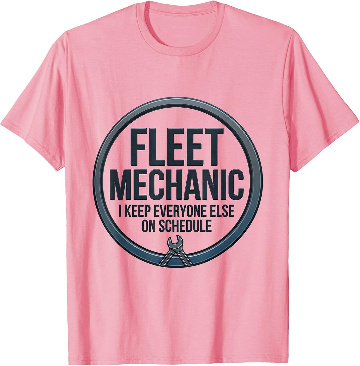 Men's Fleet Mechanic. I Keep Everyone Else On Schedule Mechanic T-Shirt - Pink