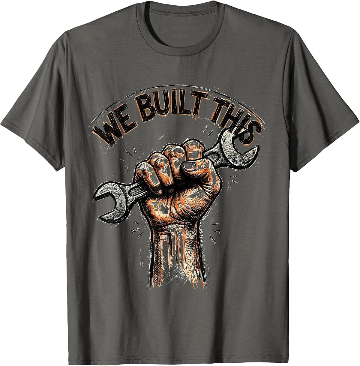 We Built This Labor Day Worker Pride Design T-Shirt - Asphalt Grey