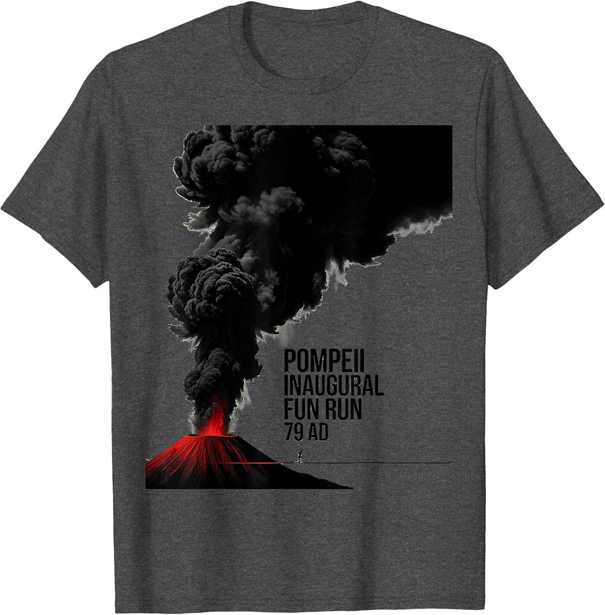Men's Pompeii Inaugural Fun Run 79 AD Funny Volcano History T-Shirt - Dark Heather Grey