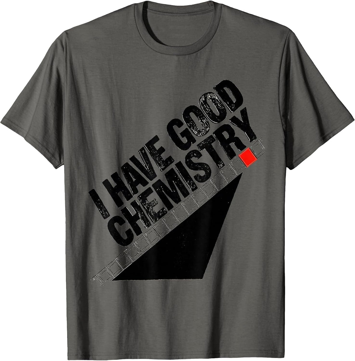 Men's I Have Good Chemistry Funny Science Humor Chemistry Teacher T-Shirt - Asphalt Grey