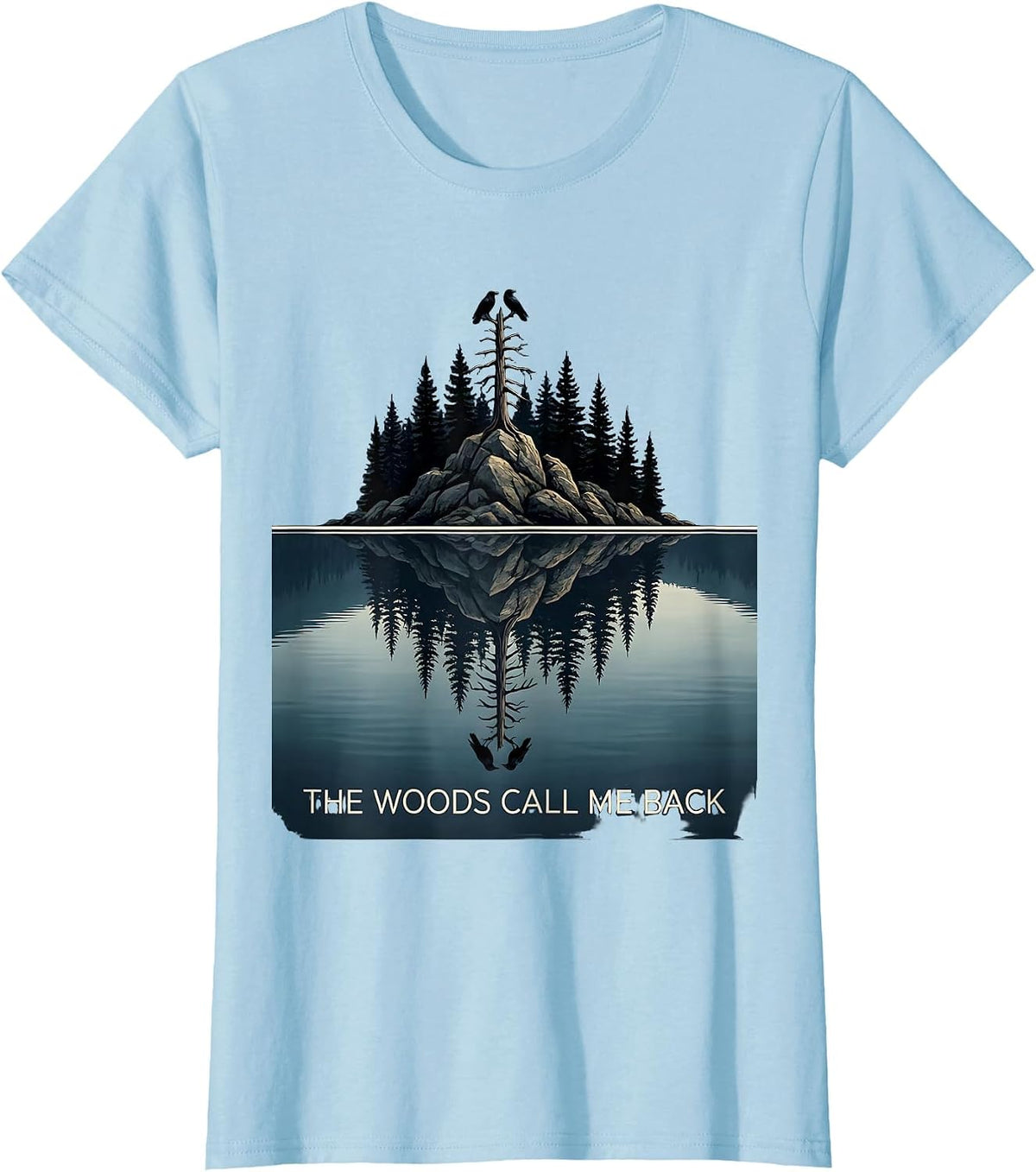 The Woods Call Me Back Nature Reflection Forest Wildlife T-Shirt - Baby Blue