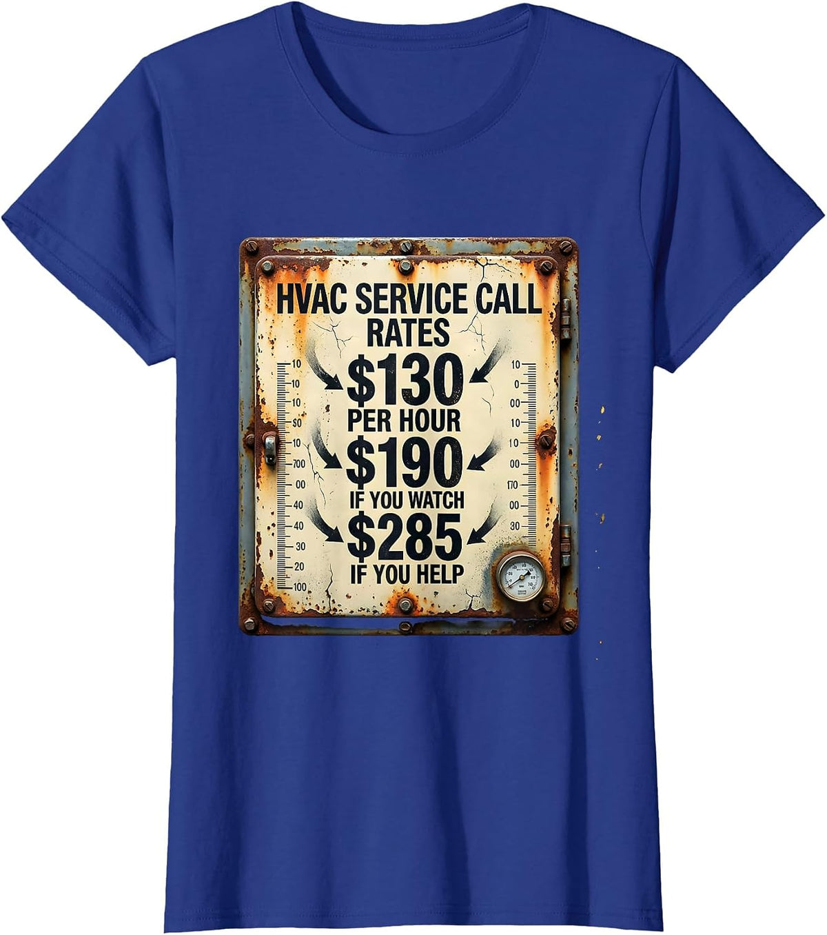 Women's HVAC Service Call Rates Funny HVAC Technician Trade Humor T-Shirt - Royal Blue