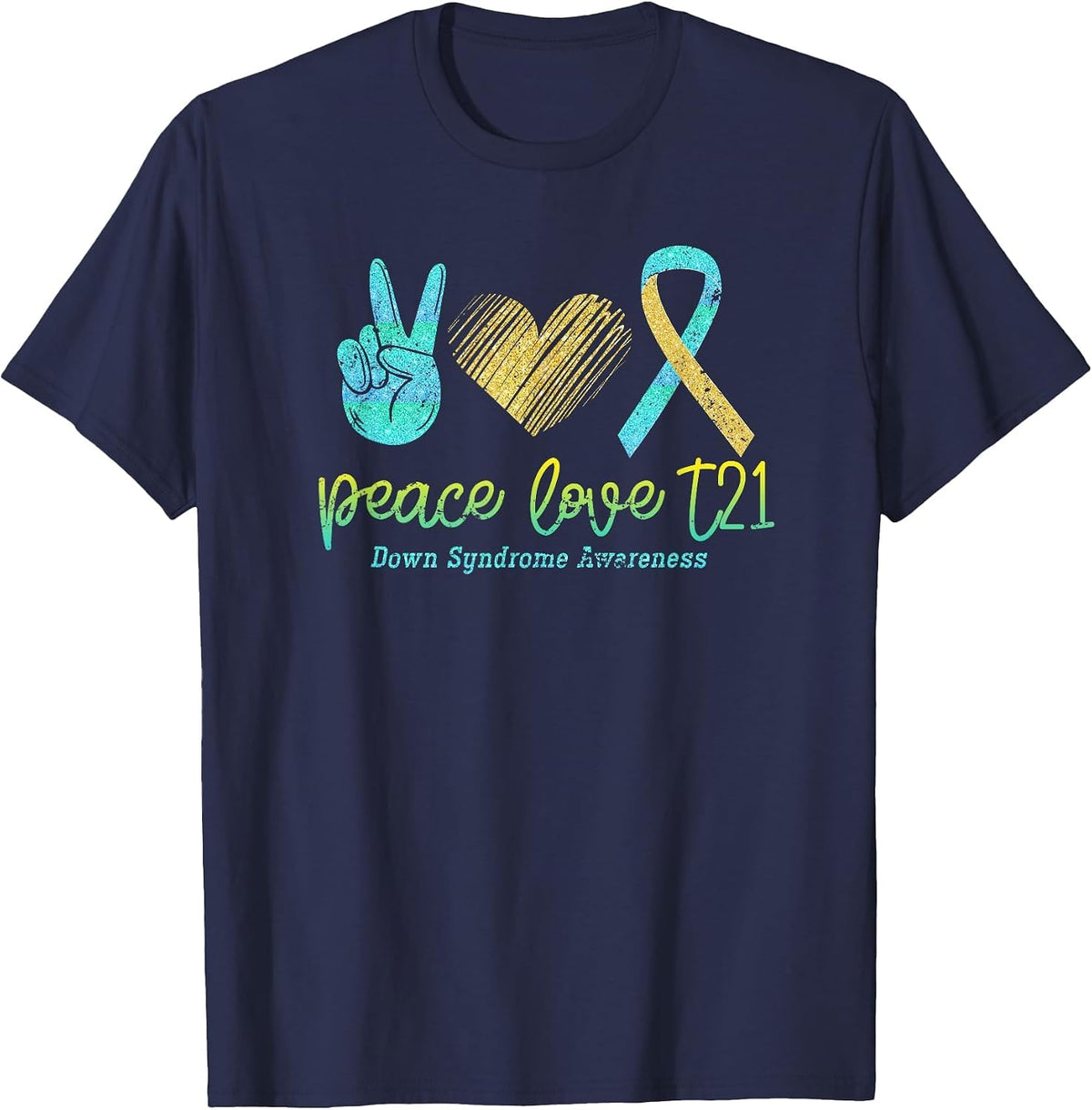 Peace Love T21 Down Syndrome Awareness Down Syndrome T-Shirt - Navy Blue