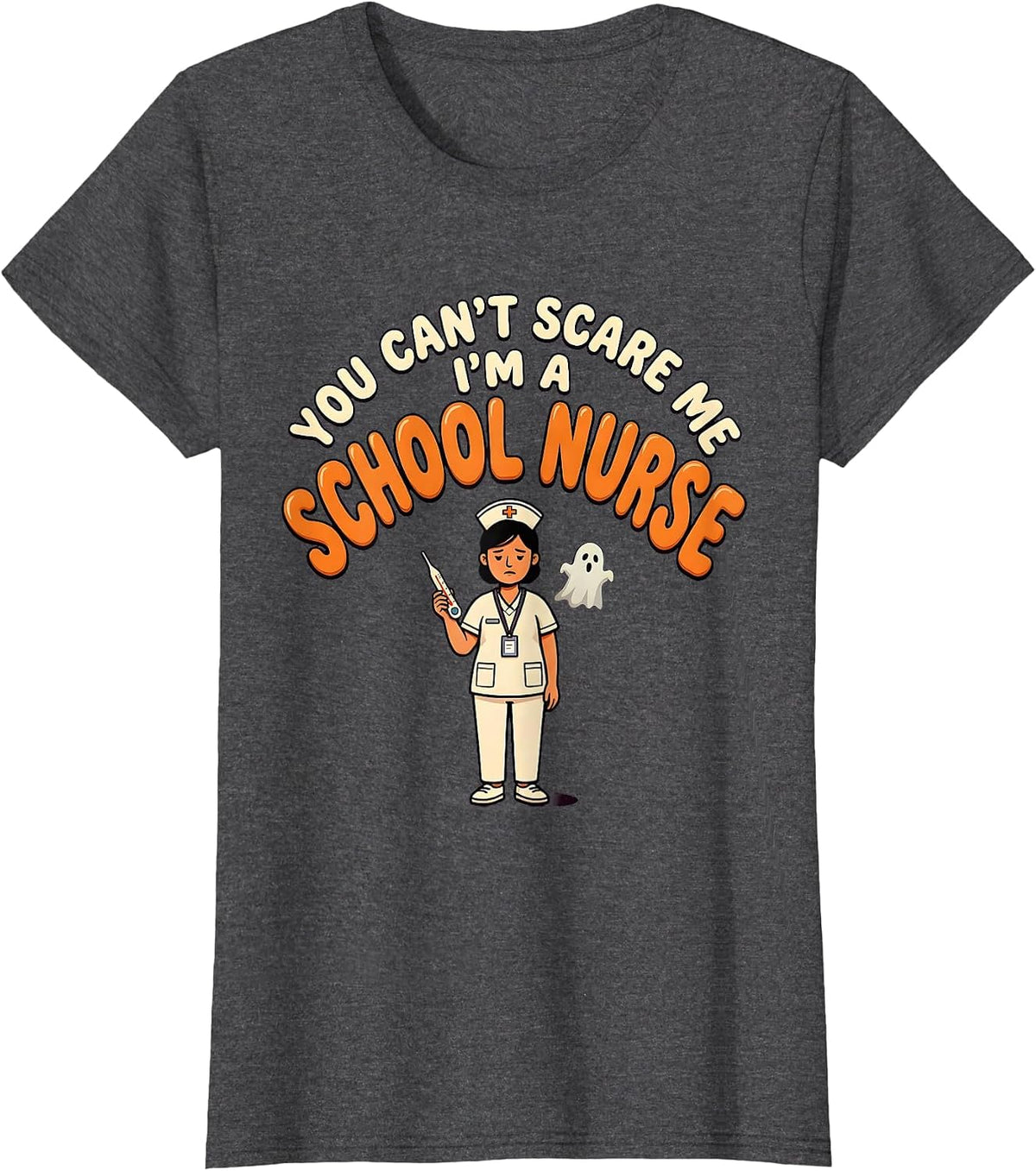 Women's You Can't Scare Me I'm A School Nurse Funny Halloween School T-Shirt - Dark Heather Grey