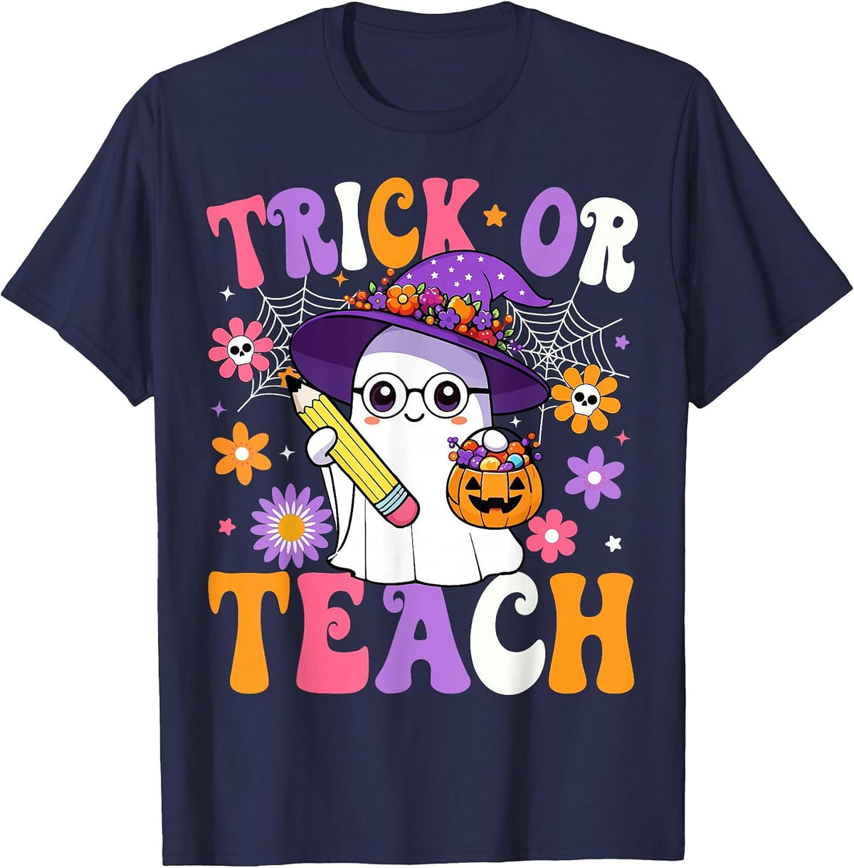 Trick Or Teach Teacher Ghost Teaching Fun Halloween Teacher T-Shirt - Navy Blue