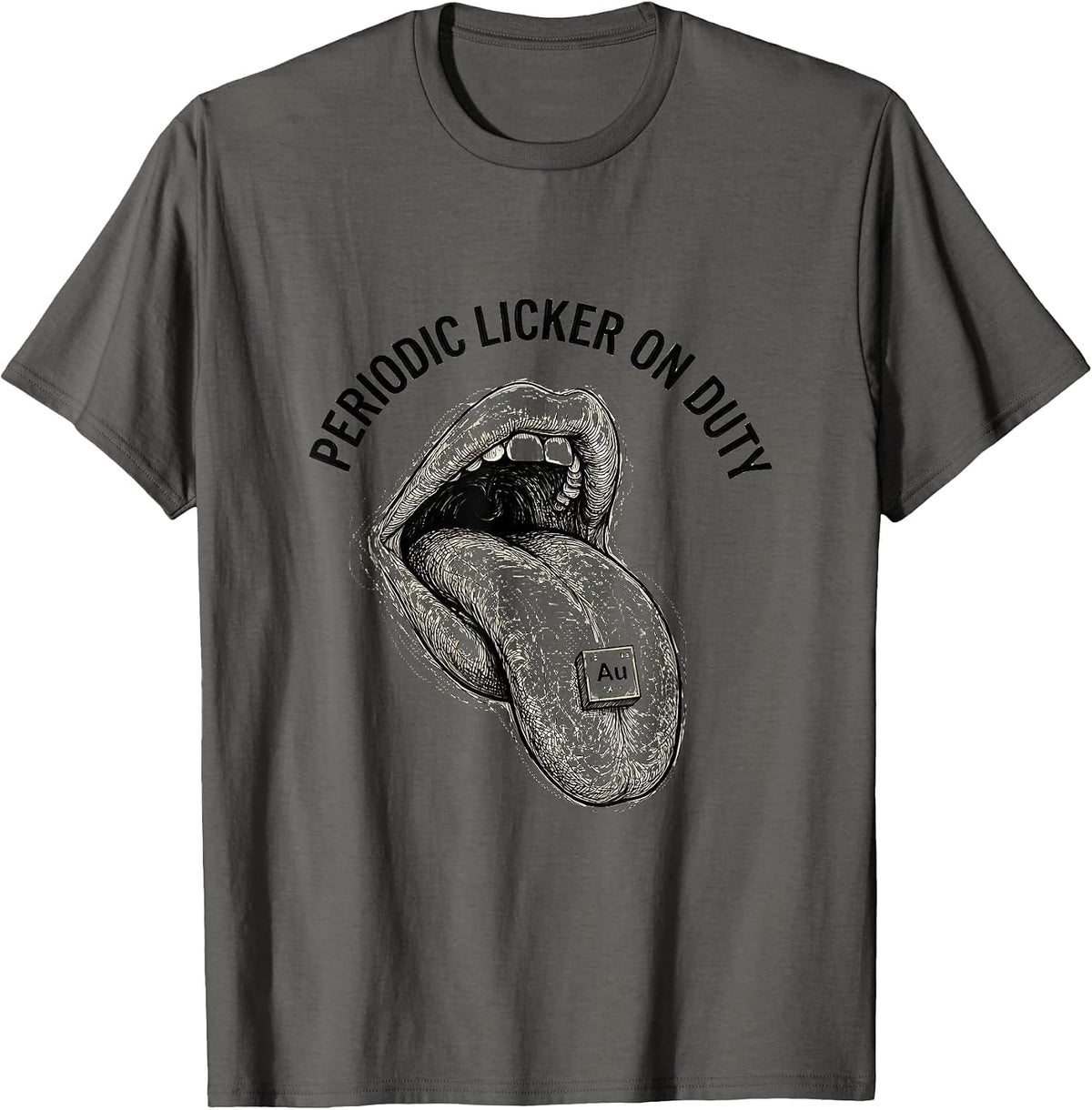 Periodic Licker On Duty Funny Chemistry Design T-Shirt - Asphalt Grey