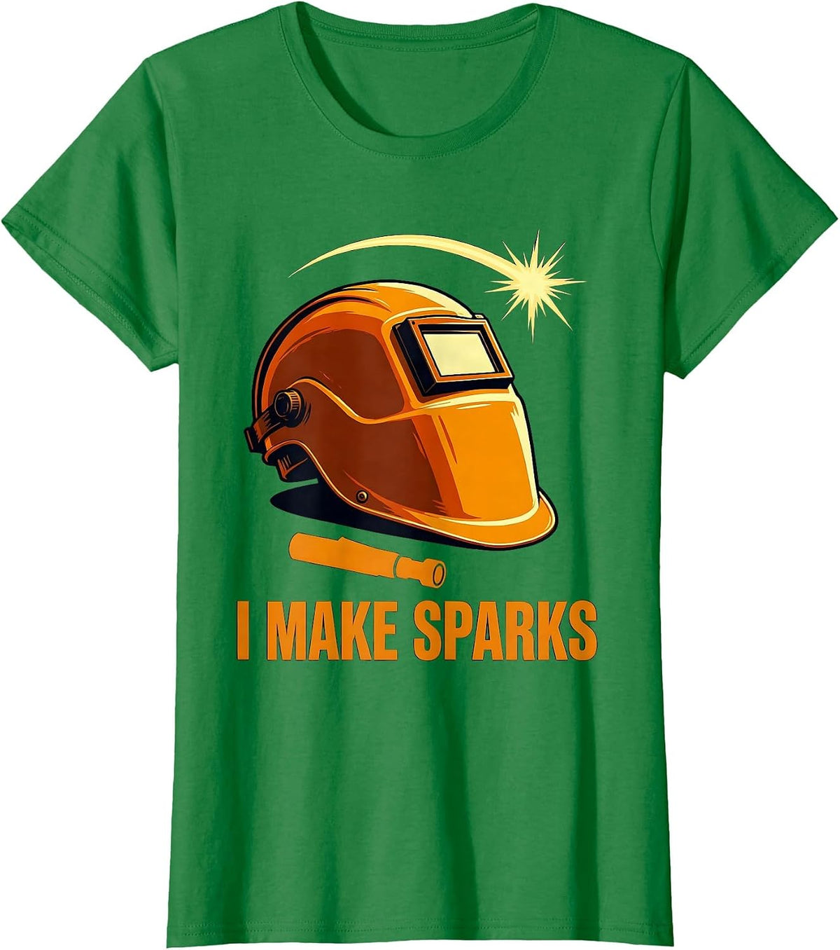 I Make Sparks Funny Welding Welder Metal Worker Gift T-Shirt - Kelly Green