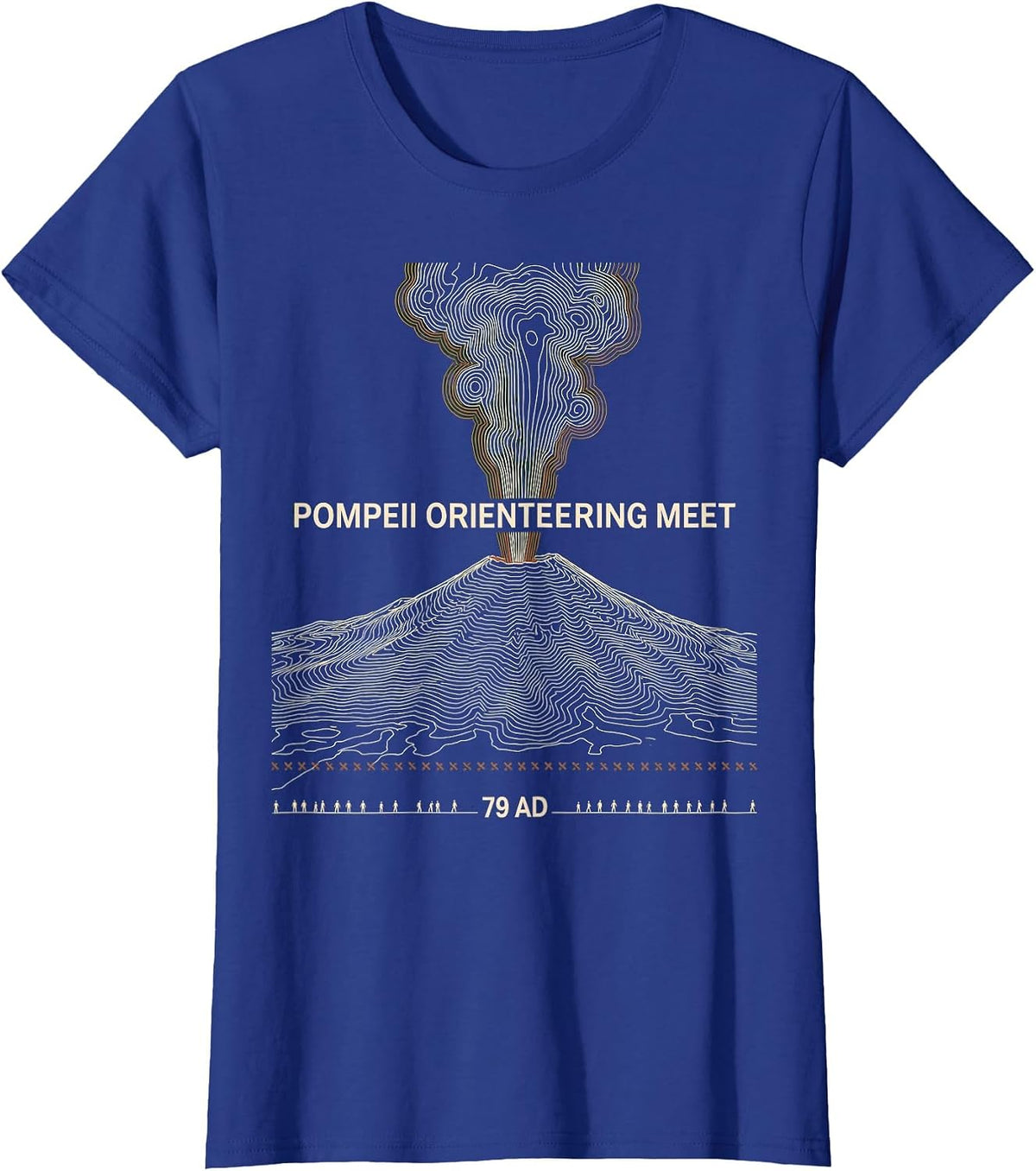 Women's Pompeii Orienteering Meet 79 AD Funny Volcano History Humor T-Shirt - Royal Blue
