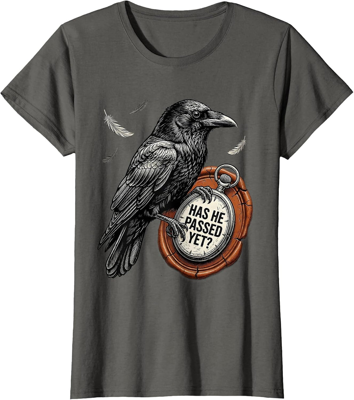 Women's Has He Passed Yet Dark Humor Crow Raven Bird Gothic T-Shirt - Asphalt Grey