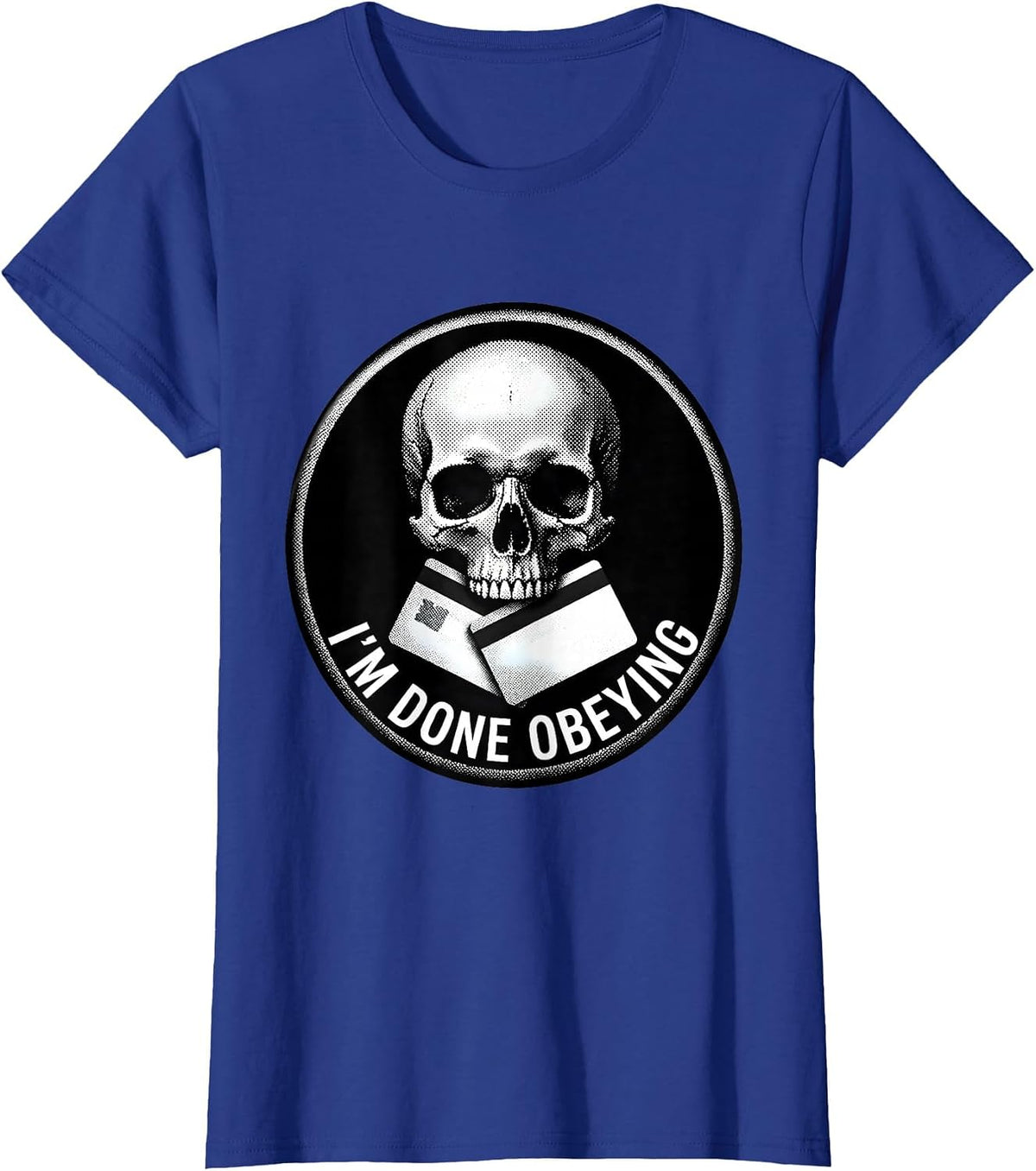 Women's I'M DONE OBEYING Edgy Skull Pixel Art Statement T-Shirt - Royal Blue