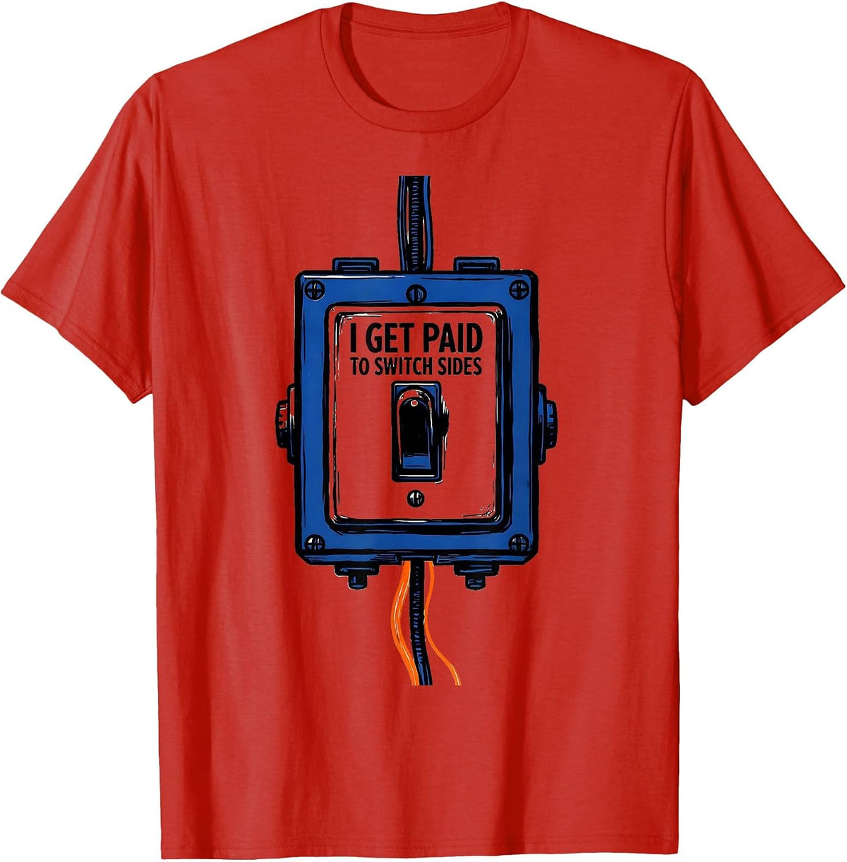 Men's I Get Paid To Switch Sides Funny Electrician Lineman T-Shirt - Red