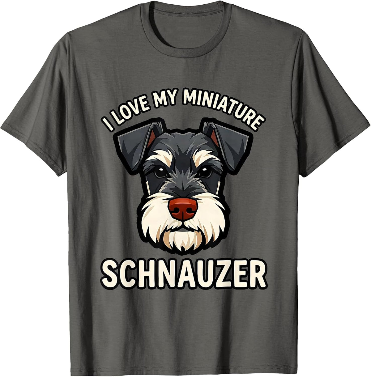 I Love My Miniature Schnauzer Funny Dog Lover Gift T-Shirt - Asphalt Grey