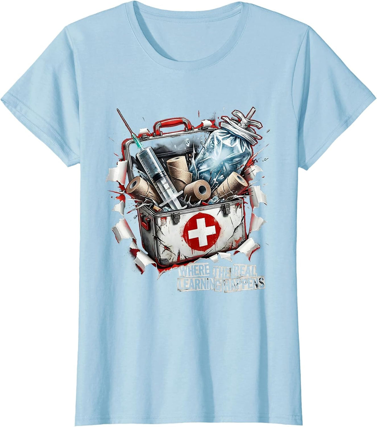 Women's School Nurse Where the Real Learning Happens T-Shirt - Baby Blue