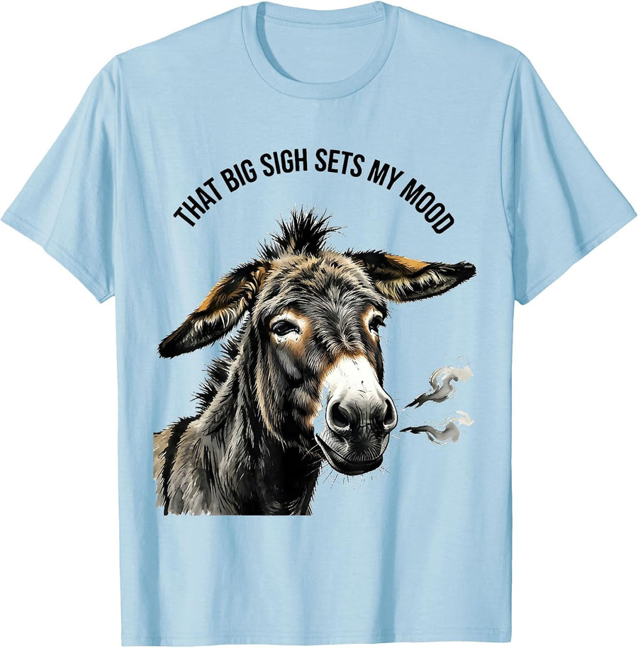 Men's That Big Sigh Sets My Mood Funny Donkey Animal Lover Humor T-Shirt - Baby Blue
