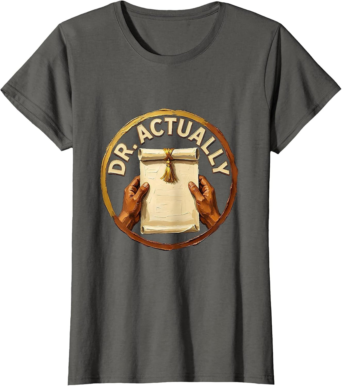 Women's Dr. Actually Gouache Poster Doctorate Graduation Black Women T-Shirt - Asphalt Grey