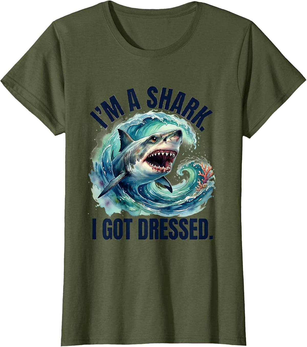 Women's I'm A Shark I Got Dressed Watercolor Shark Jaw Halloween T-Shirt - Olive Green