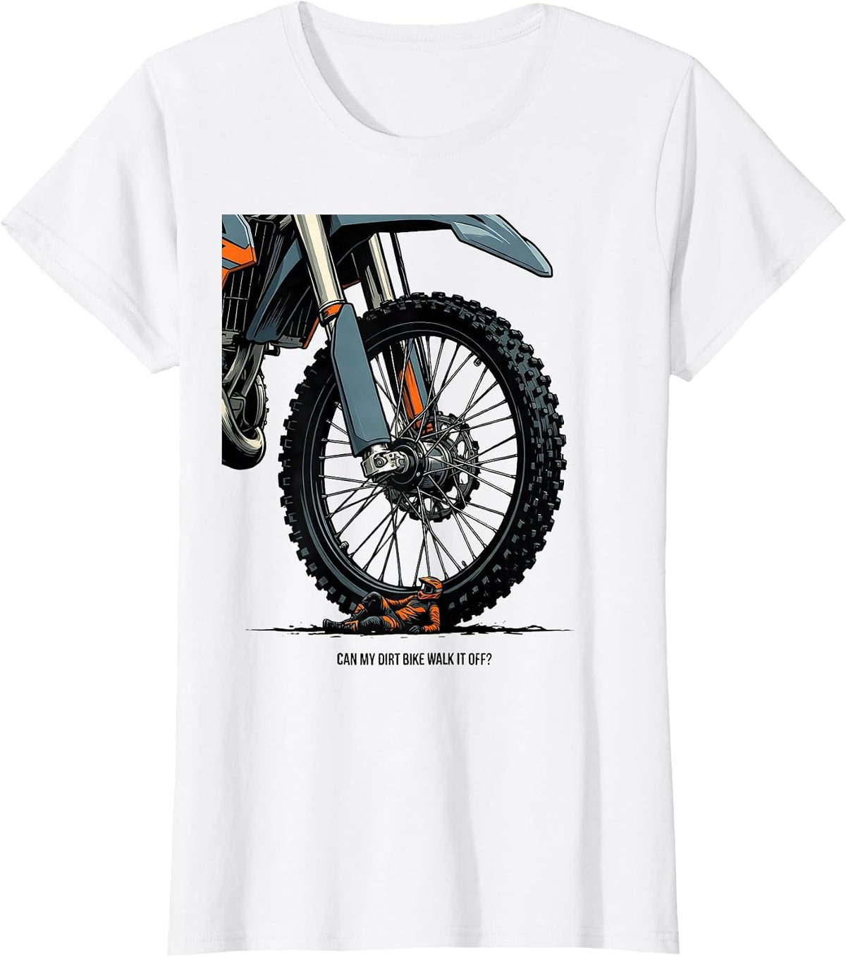 Women's Can My Dirt Bike Walk It Off Funny Motocross Dirt Bike Rider T-Shirt - White