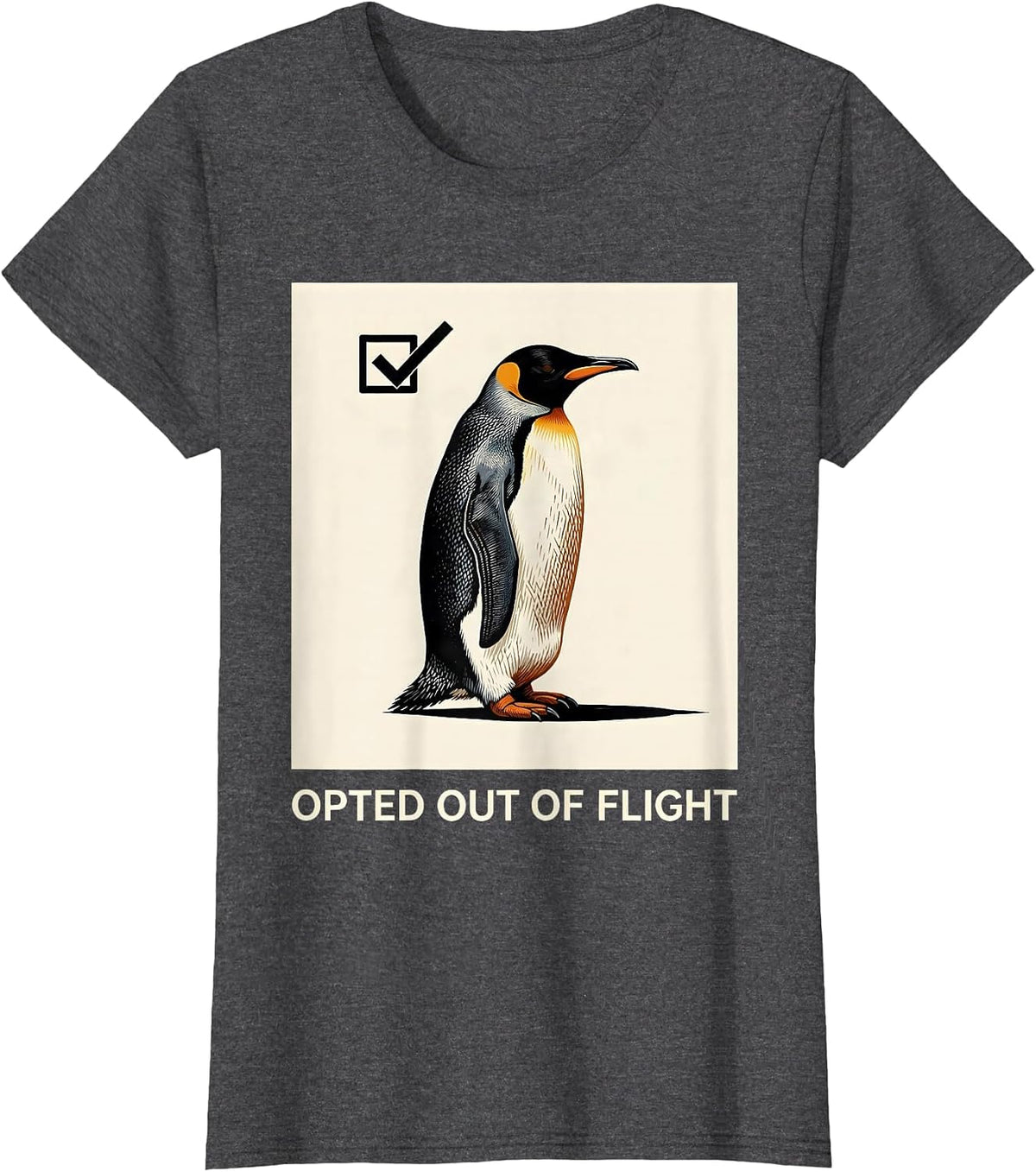 Women's Opted Out Of Flight Funny Penguin Dark Humor Animal Meme T-Shirt - Dark Heather Grey