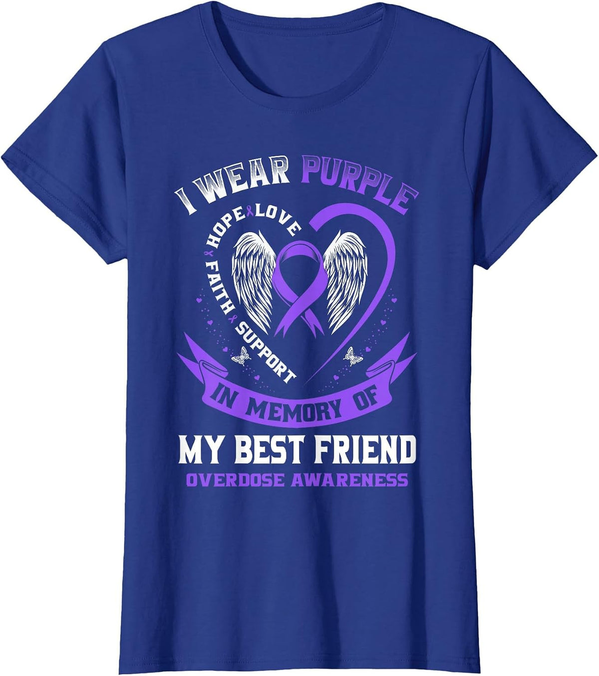 Purple in Memory of My Best Friend Drug Overdose Awareness T-Shirt - Royal Blue