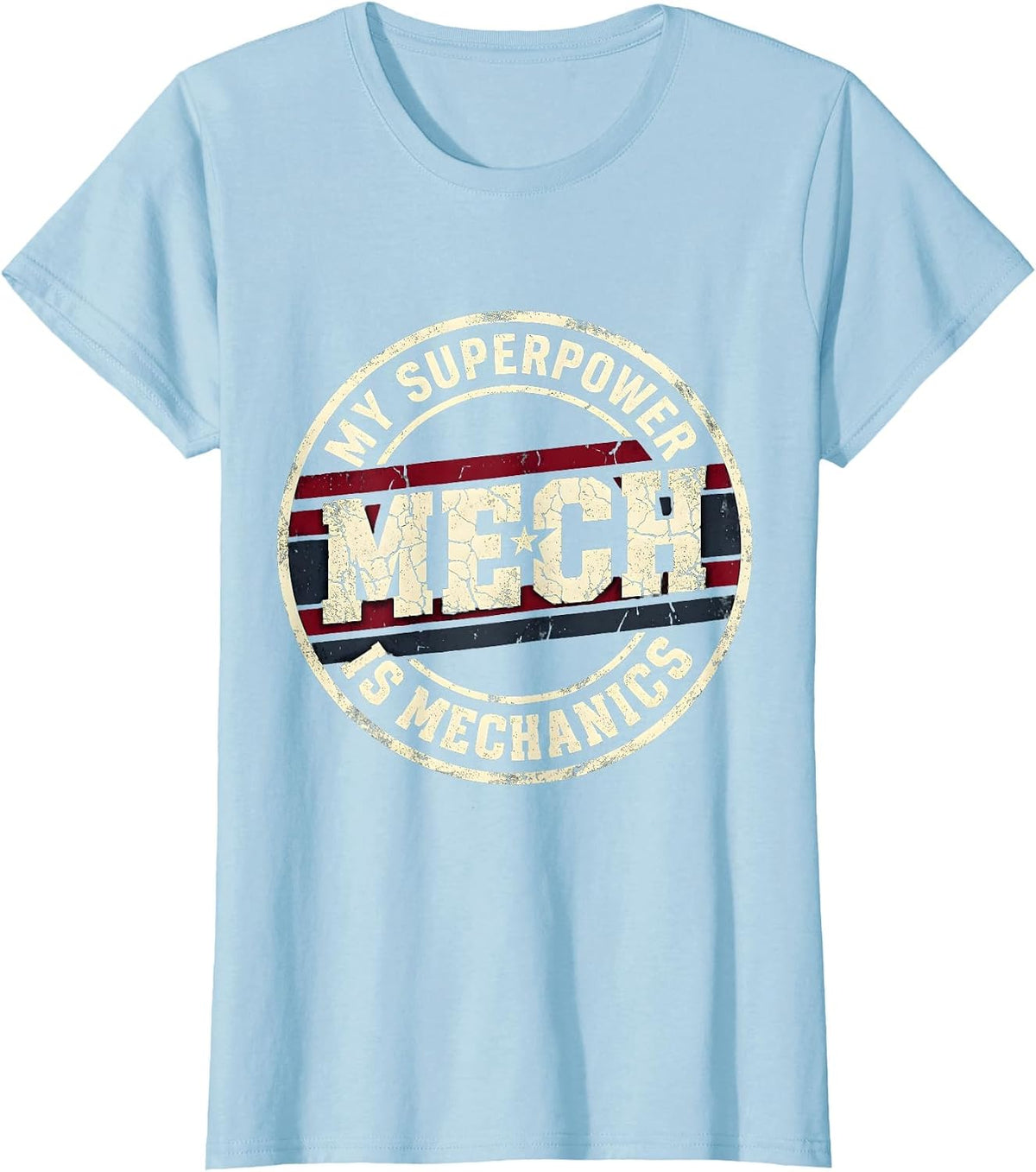 My Superpower Is Mechanics Mechanic Design T-Shirt - Baby Blue