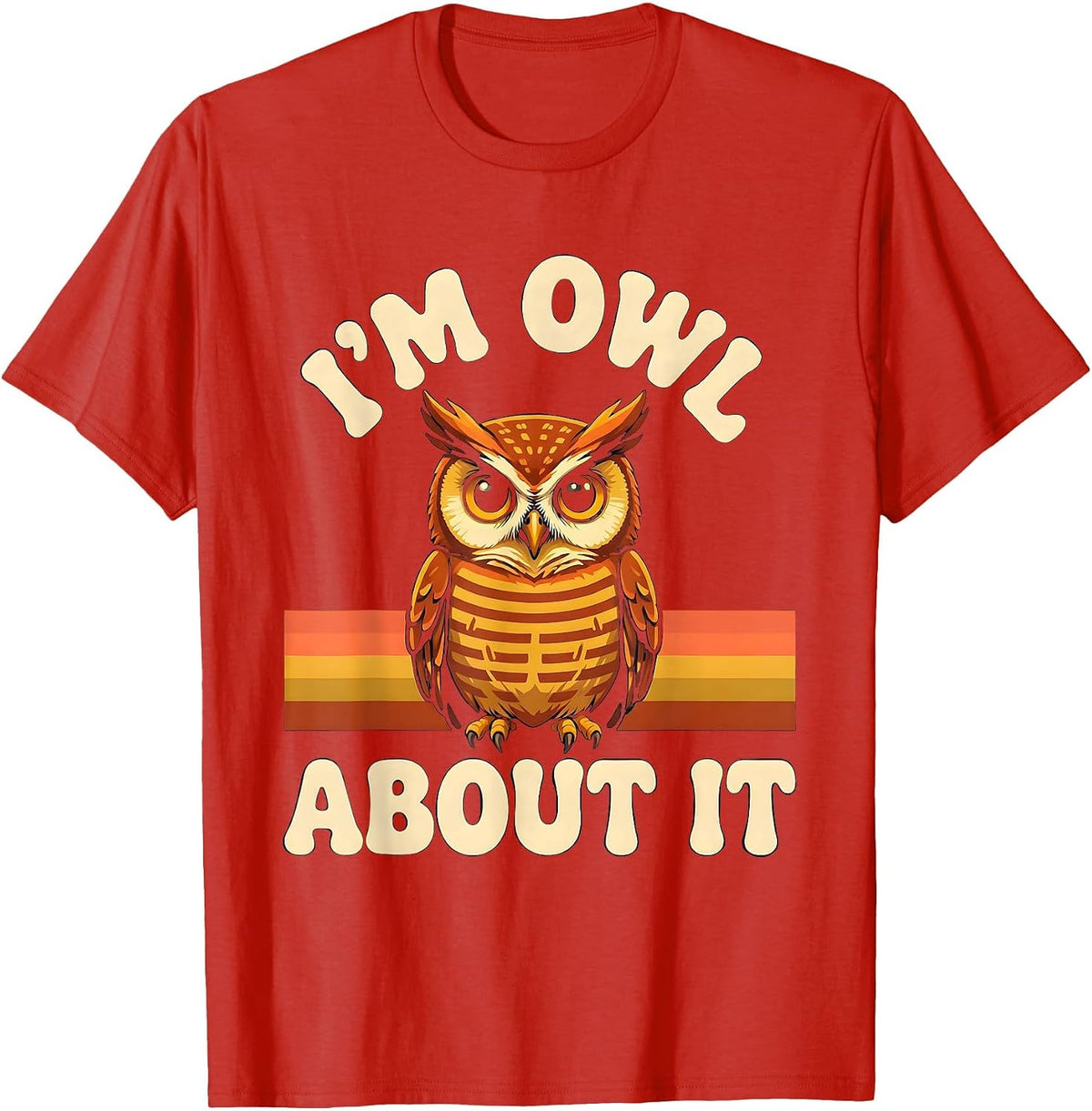 Men's I'm Owl About It Retro Owl Lover Funny Bird Humor Vintage T-Shirt - Red