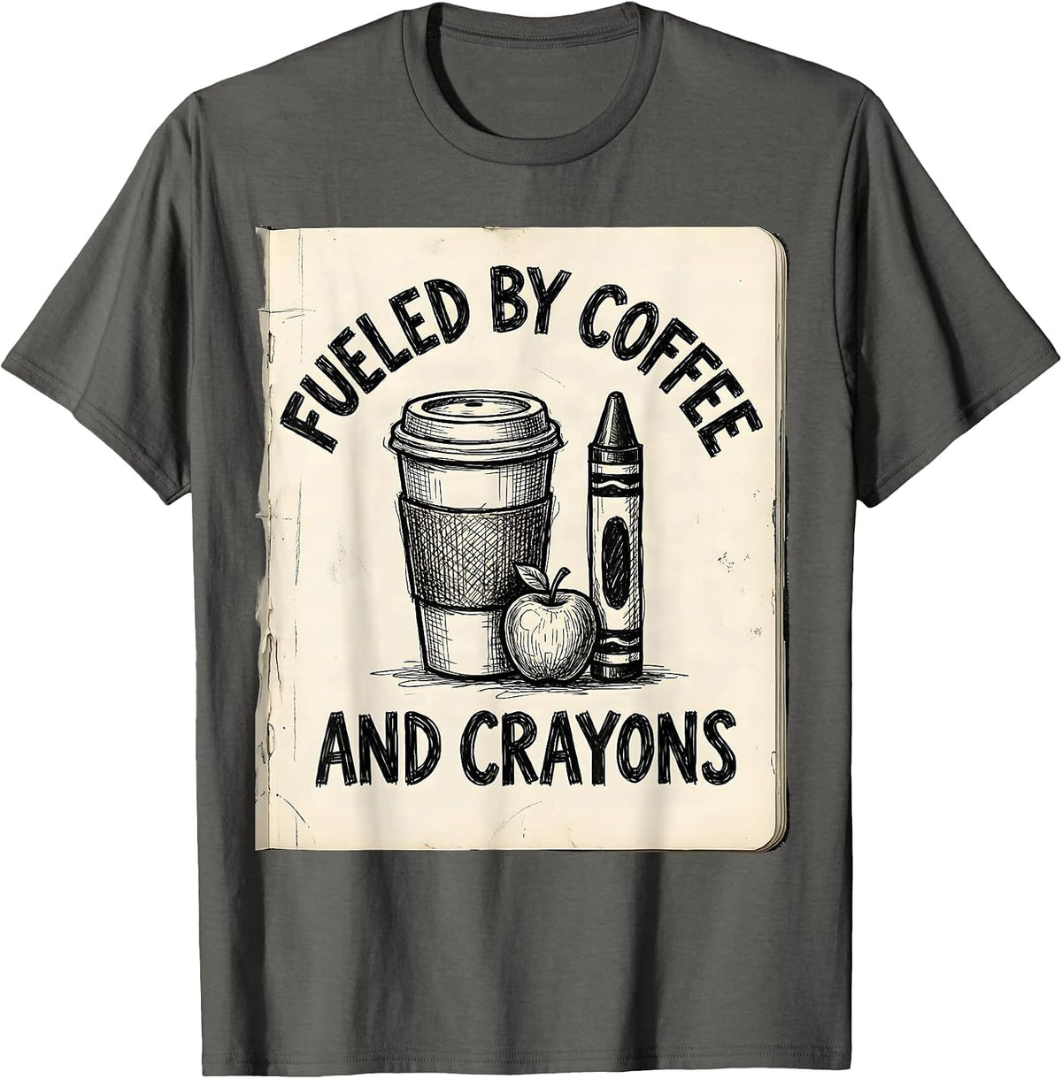 Fueled by Coffee and Crayons Third Grade Teacher T-Shirt - Asphalt Grey