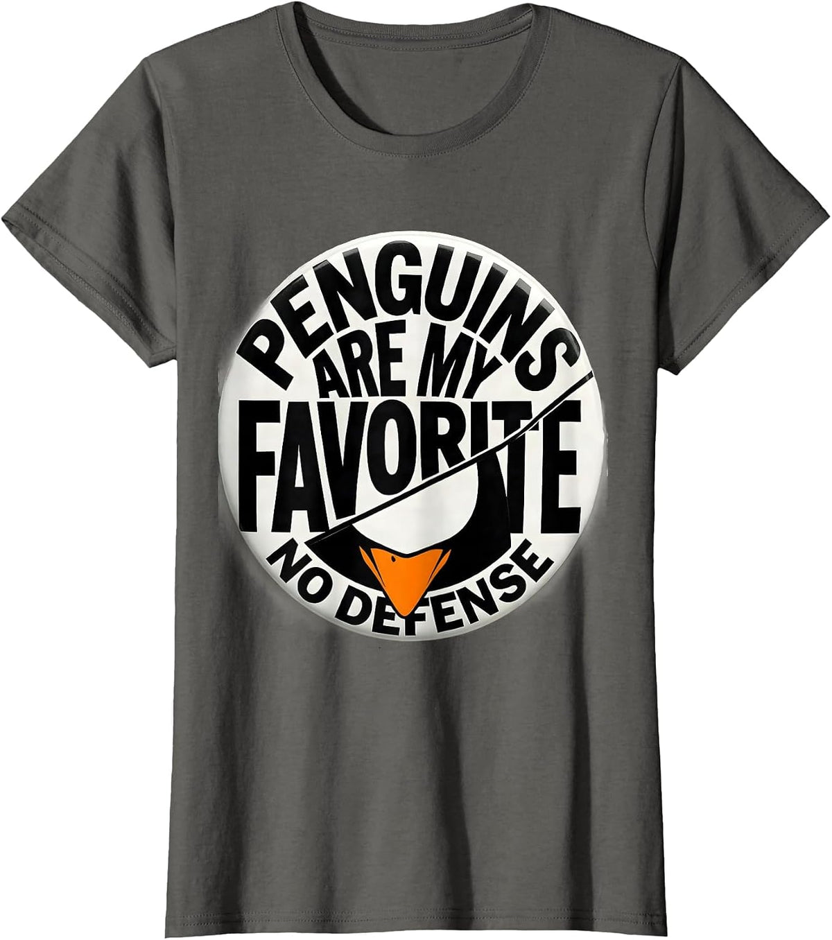 Women's Penguins Are My Favorite No Defense Funny Penguin Lover T-Shirt - Asphalt Grey