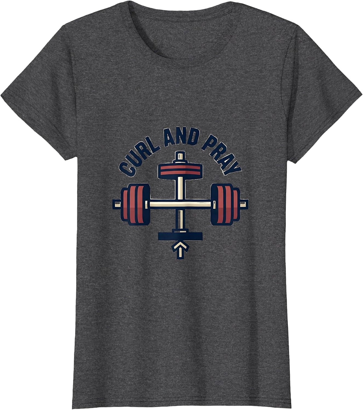 Women's Curl And Pray Funny Christian Gym Deadlifter Faith Fitness T-Shirt - Dark Heather Grey