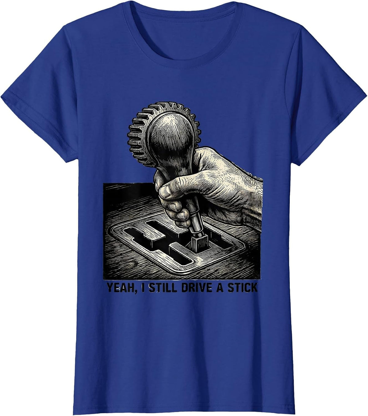 Women's Yeah, I Still Drive A Stick Vintage Gearshift Mechanic T-Shirt - Royal Blue