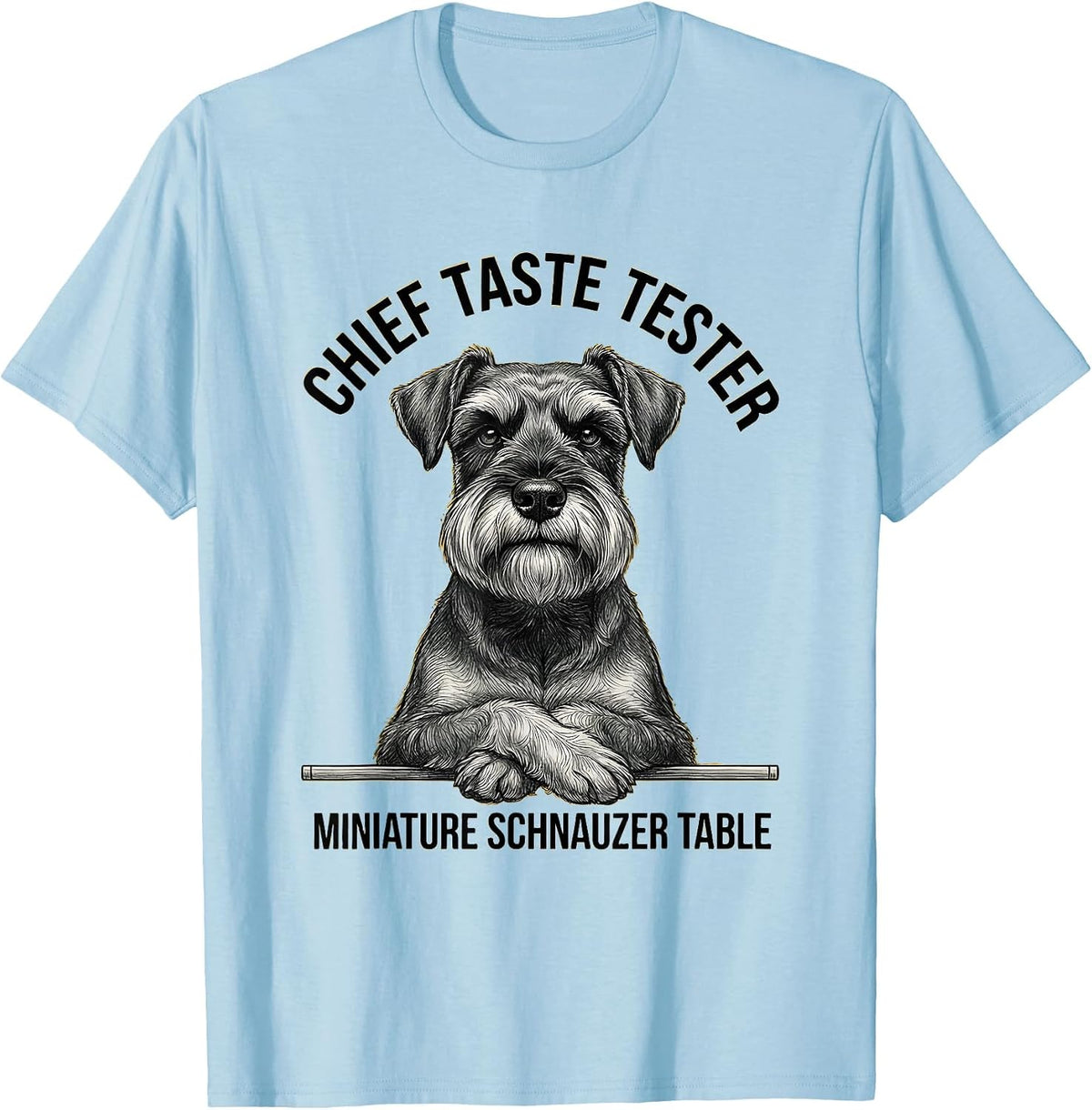 Men's Chief Taste Tester, Miniature Schnauzer Table Dog Lover T-Shirt - Baby Blue