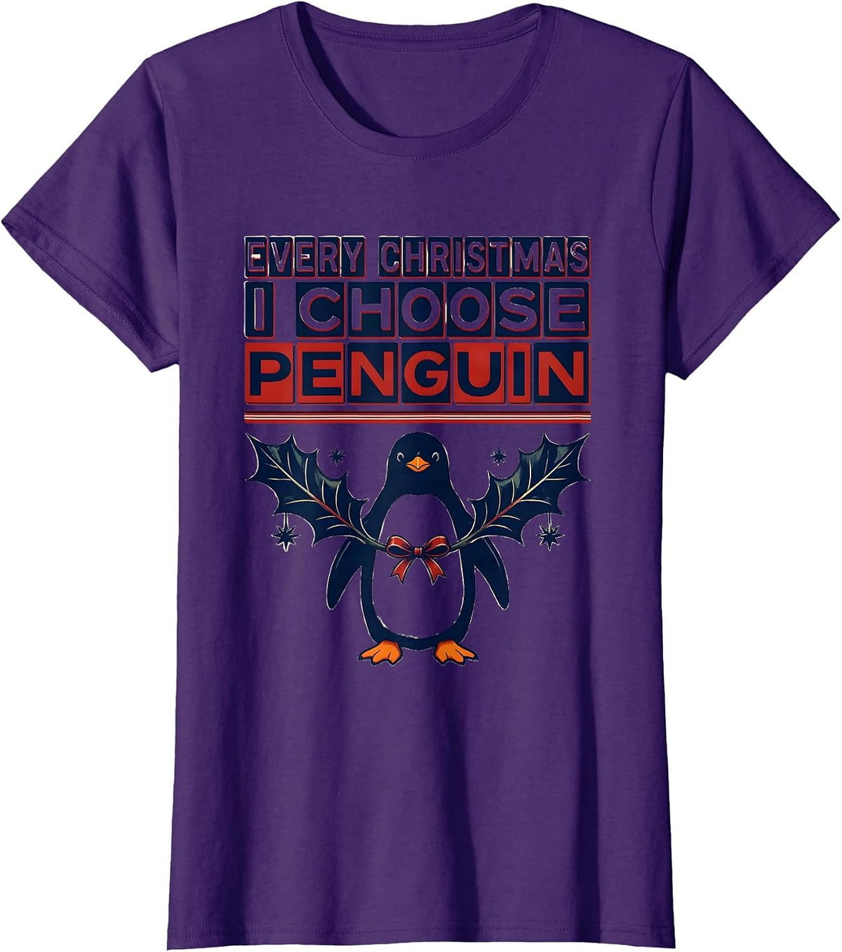 Women's Every Christmas I Choose Penguin Funny Penguin Lover T-Shirt - Purple