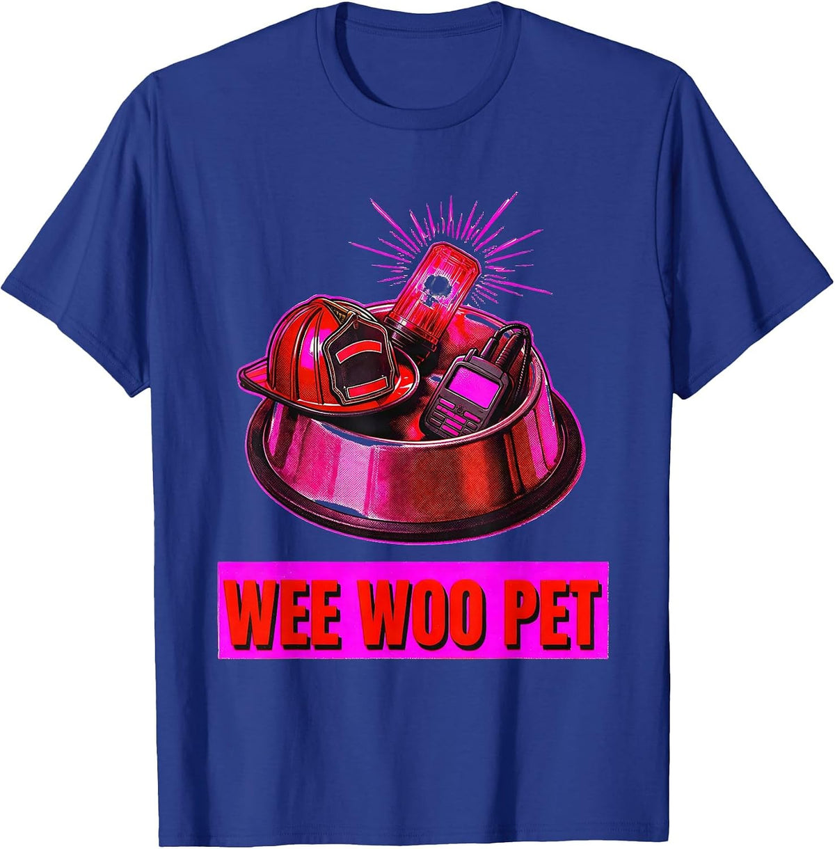 Wee Woo Pet Funny Firefighter Art Fire Truck Fireman Squad T-Shirt - Royal Blue