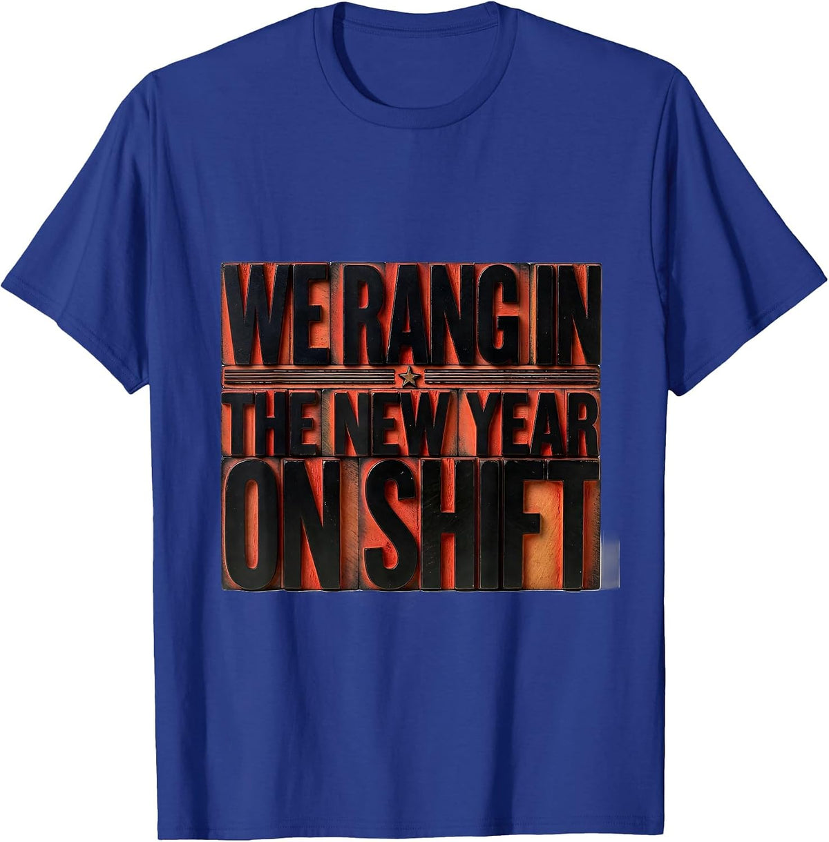 We Rang In The New Year On Shift Funny Nurse Crew Holiday T-Shirt - Royal Blue
