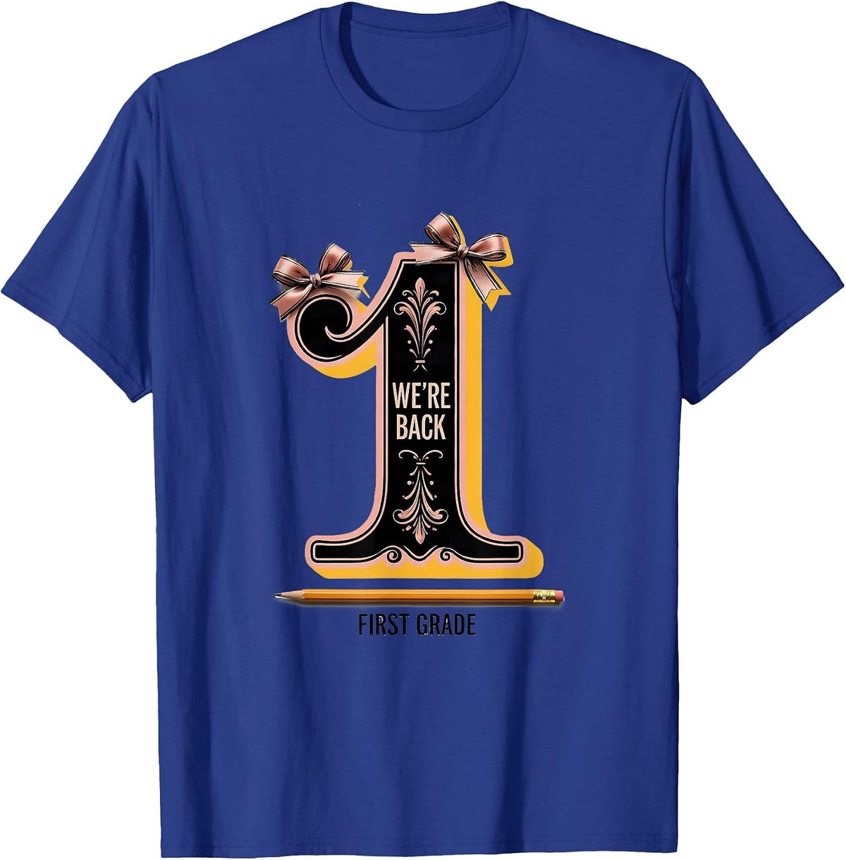 We're Back First Grade Cute Coquette Pencil First Day T-Shirt - Royal Blue