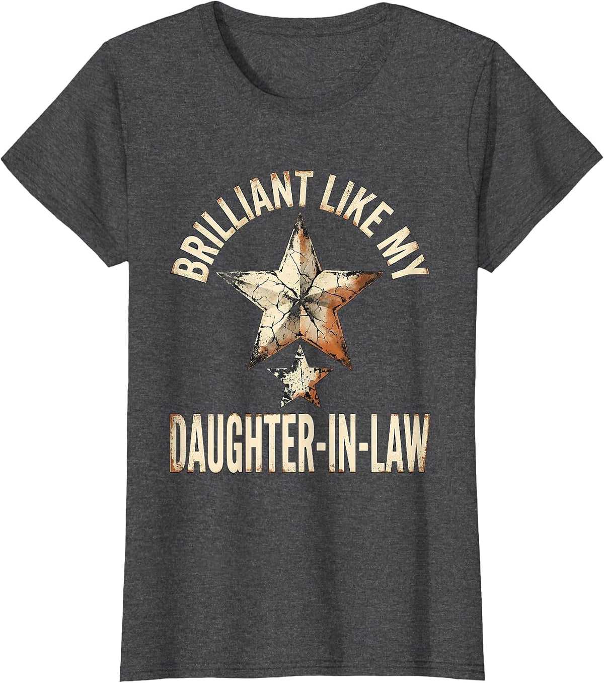 Women's Brilliant Like My Daughter-In-Law Distressed Family Humor T-Shirt - Dark Heather Grey