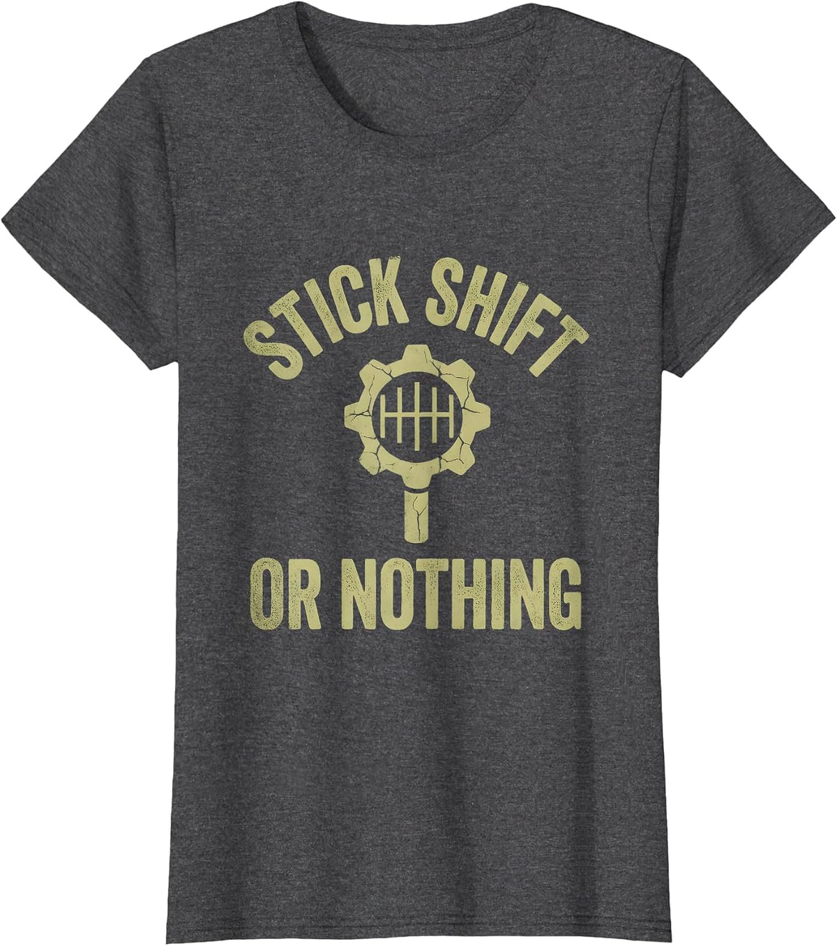 Women's Stick Shift or Nothing I Can Drive a Stick Design T-Shirt - Dark Heather Grey